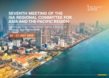 Catalysing Solar Cooperation: ISA’s Seventh Regional Committee Meeting (RCM) for the Asia and the Pacific Region Set to Advance Regional Partnerships